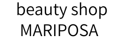 ビューティ ショップ　マリポサ